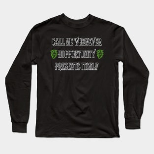 Beer and Hopportunity Long Sleeve T-Shirt